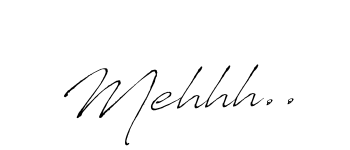 The best way (Antro_Vectra) to make a short signature is to pick only two or three words in your name. The name Mehhh.. include a total of six letters. For converting this name. Mehhh.. signature style 6 images and pictures png