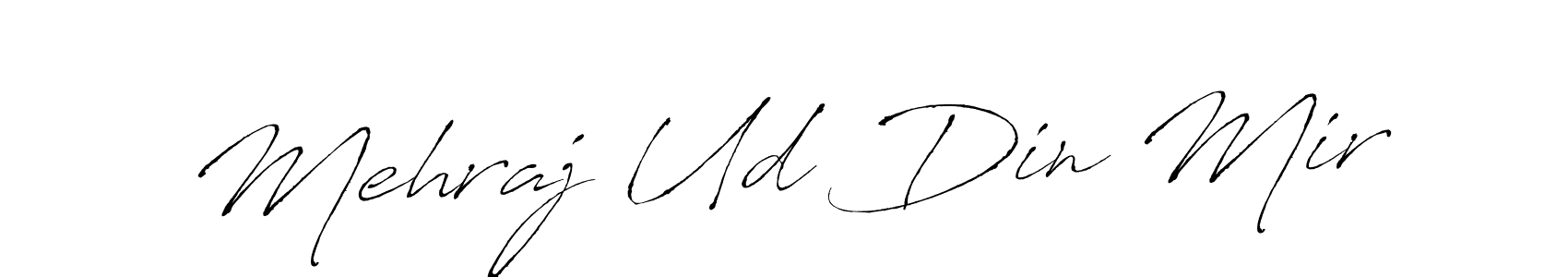 Make a short Mehraj Ud Din Mir signature style. Manage your documents anywhere anytime using Antro_Vectra. Create and add eSignatures, submit forms, share and send files easily. Mehraj Ud Din Mir signature style 6 images and pictures png
