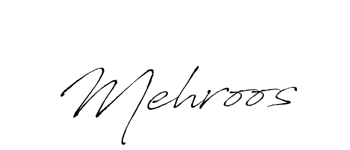 Design your own signature with our free online signature maker. With this signature software, you can create a handwritten (Antro_Vectra) signature for name Mehroos. Mehroos signature style 6 images and pictures png