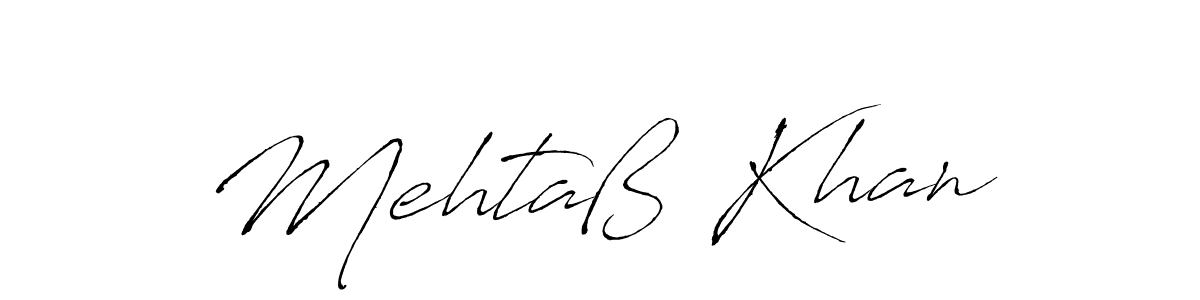 Also we have Mehtaß Khan name is the best signature style. Create professional handwritten signature collection using Antro_Vectra autograph style. Mehtaß Khan signature style 6 images and pictures png