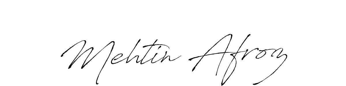 Mehtin Afroz stylish signature style. Best Handwritten Sign (Antro_Vectra) for my name. Handwritten Signature Collection Ideas for my name Mehtin Afroz. Mehtin Afroz signature style 6 images and pictures png