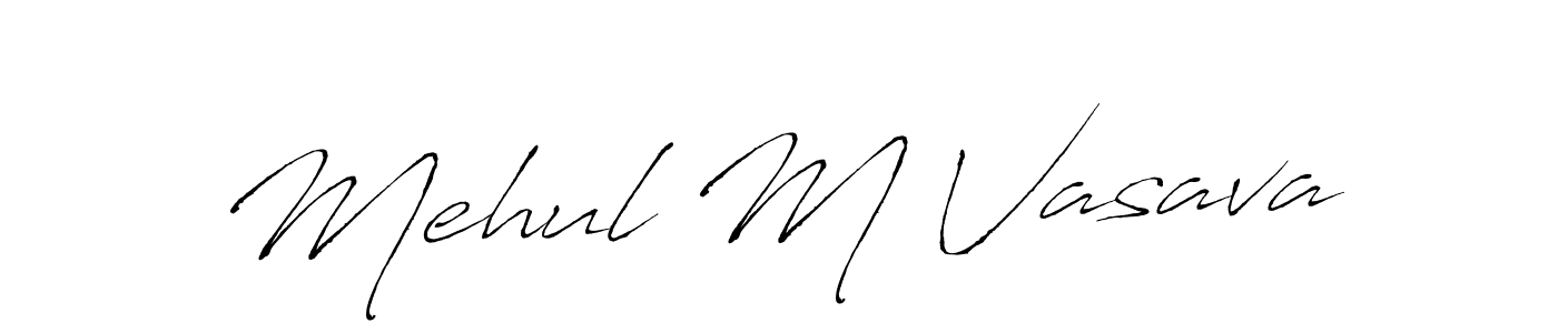 Make a beautiful signature design for name Mehul M Vasava. With this signature (Antro_Vectra) style, you can create a handwritten signature for free. Mehul M Vasava signature style 6 images and pictures png