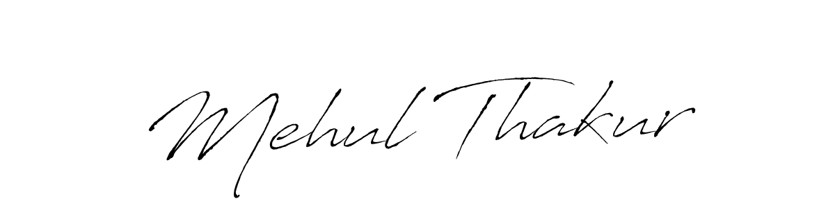 Design your own signature with our free online signature maker. With this signature software, you can create a handwritten (Antro_Vectra) signature for name Mehul Thakur. Mehul Thakur signature style 6 images and pictures png