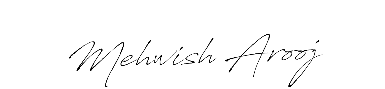 Design your own signature with our free online signature maker. With this signature software, you can create a handwritten (Antro_Vectra) signature for name Mehwish Arooj. Mehwish Arooj signature style 6 images and pictures png