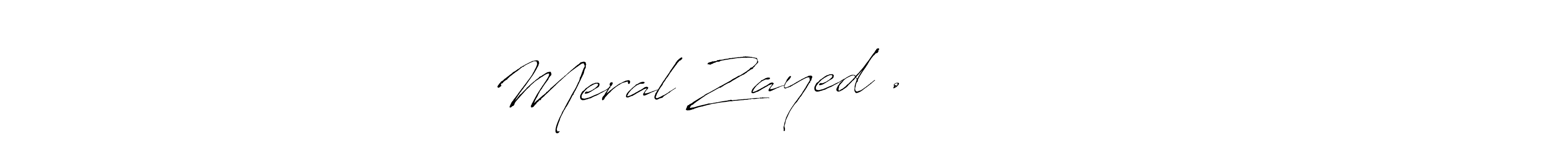 Meral Zayed . ميرال زايد stylish signature style. Best Handwritten Sign (Antro_Vectra) for my name. Handwritten Signature Collection Ideas for my name Meral Zayed . ميرال زايد. Meral Zayed . ميرال زايد signature style 6 images and pictures png