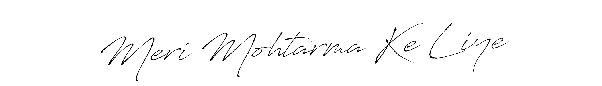 It looks lik you need a new signature style for name Meri Mohtarma Ke Liye. Design unique handwritten (Antro_Vectra) signature with our free signature maker in just a few clicks. Meri Mohtarma Ke Liye signature style 6 images and pictures png