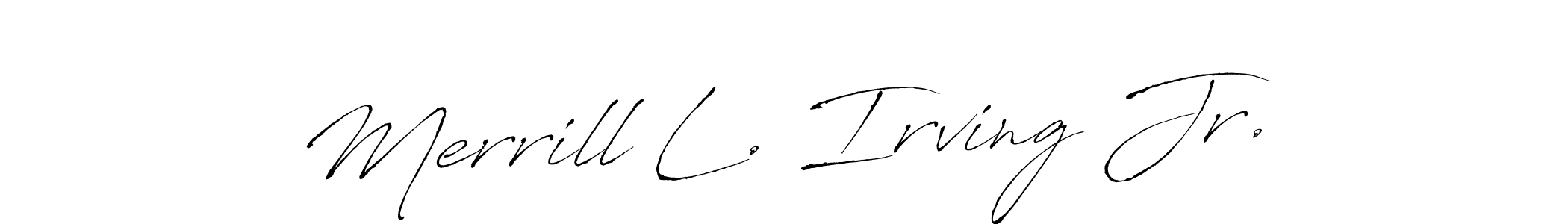 Use a signature maker to create a handwritten signature online. With this signature software, you can design (Antro_Vectra) your own signature for name Merrill L. Irving Jr.. Merrill L. Irving Jr. signature style 6 images and pictures png