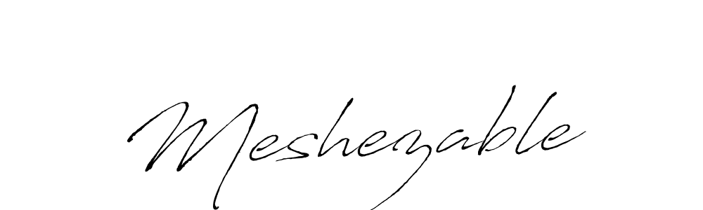 You should practise on your own different ways (Antro_Vectra) to write your name (Meshezable) in signature. don't let someone else do it for you. Meshezable signature style 6 images and pictures png