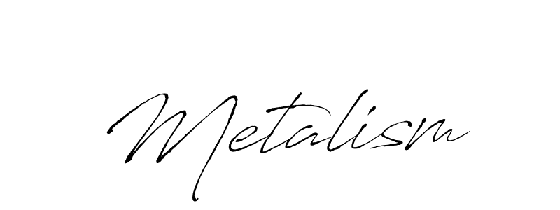 Design your own signature with our free online signature maker. With this signature software, you can create a handwritten (Antro_Vectra) signature for name Metalism. Metalism signature style 6 images and pictures png