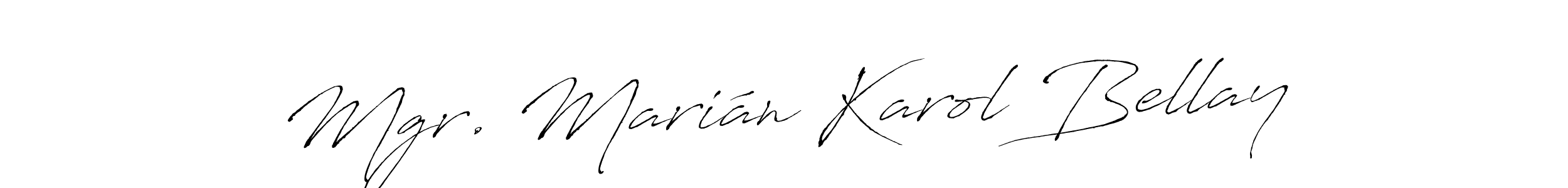 Make a beautiful signature design for name Mgr. Marián Karol Bellay. With this signature (Antro_Vectra) style, you can create a handwritten signature for free. Mgr. Marián Karol Bellay signature style 6 images and pictures png