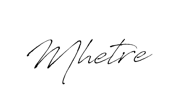 Make a beautiful signature design for name Mhetre. With this signature (Antro_Vectra) style, you can create a handwritten signature for free. Mhetre signature style 6 images and pictures png