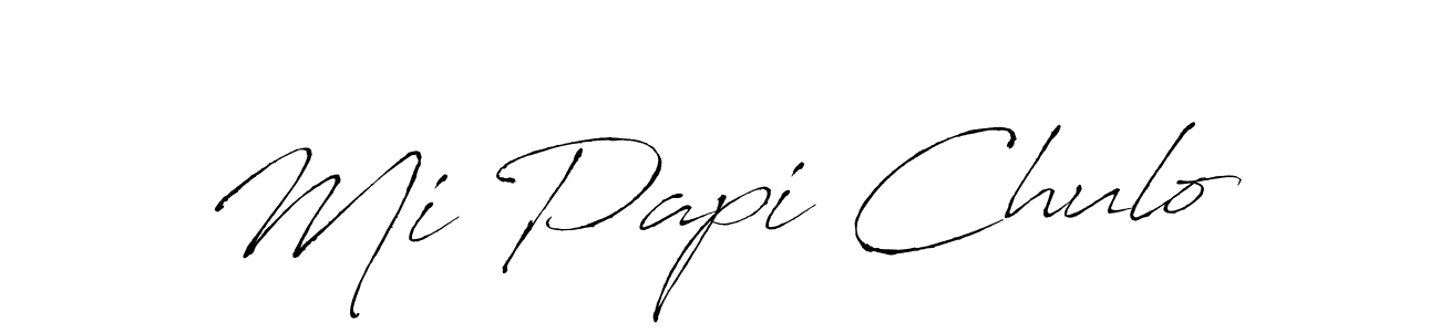 Once you've used our free online signature maker to create your best signature Antro_Vectra style, it's time to enjoy all of the benefits that Mi Papi Chulo name signing documents. Mi Papi Chulo signature style 6 images and pictures png