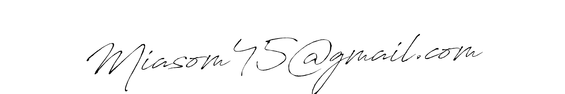 Use a signature maker to create a handwritten signature online. With this signature software, you can design (Antro_Vectra) your own signature for name Miasom45@gmail.com. Miasom45@gmail.com signature style 6 images and pictures png