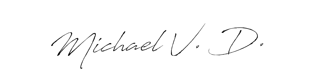 Antro_Vectra is a professional signature style that is perfect for those who want to add a touch of class to their signature. It is also a great choice for those who want to make their signature more unique. Get Michael V. D. name to fancy signature for free. Michael V. D. signature style 6 images and pictures png