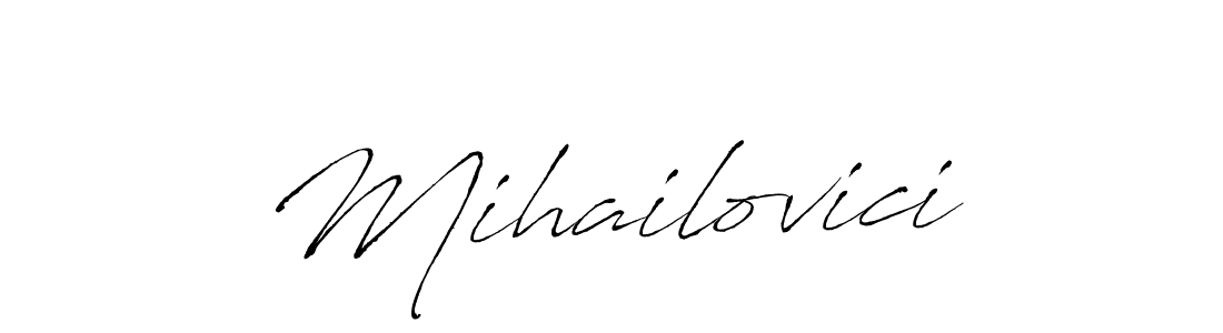 Design your own signature with our free online signature maker. With this signature software, you can create a handwritten (Antro_Vectra) signature for name Mihailovici. Mihailovici signature style 6 images and pictures png