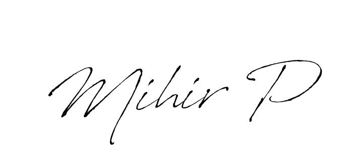 Design your own signature with our free online signature maker. With this signature software, you can create a handwritten (Antro_Vectra) signature for name Mihir P. Mihir P signature style 6 images and pictures png