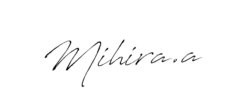 Design your own signature with our free online signature maker. With this signature software, you can create a handwritten (Antro_Vectra) signature for name Mihira.a. Mihira.a signature style 6 images and pictures png