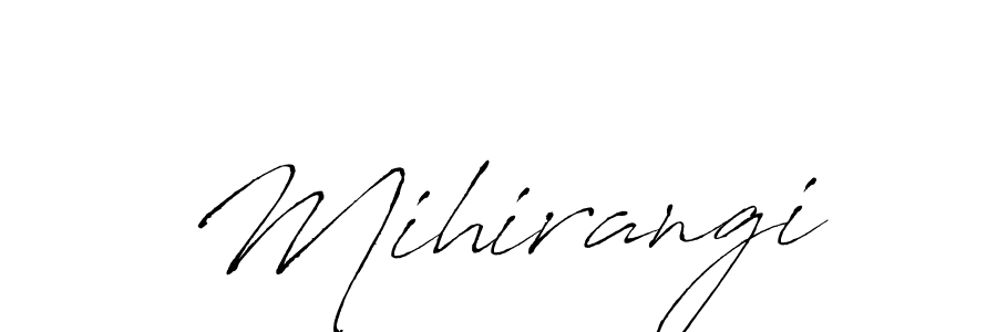 Create a beautiful signature design for name Mihirangi. With this signature (Antro_Vectra) fonts, you can make a handwritten signature for free. Mihirangi signature style 6 images and pictures png