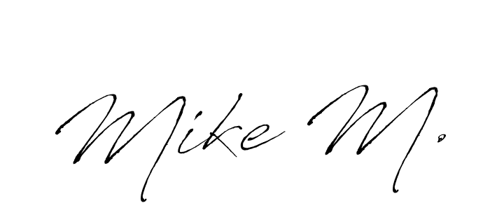 Design your own signature with our free online signature maker. With this signature software, you can create a handwritten (Antro_Vectra) signature for name Mike M.. Mike M. signature style 6 images and pictures png