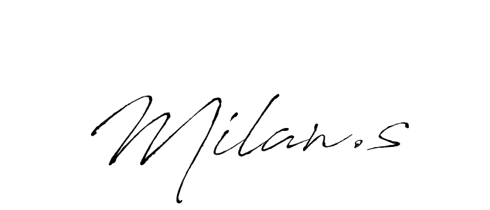 Create a beautiful signature design for name Milan.s. With this signature (Antro_Vectra) fonts, you can make a handwritten signature for free. Milan.s signature style 6 images and pictures png