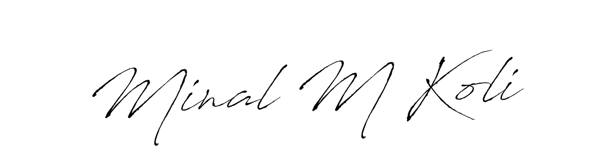 Create a beautiful signature design for name Minal M Koli. With this signature (Antro_Vectra) fonts, you can make a handwritten signature for free. Minal M Koli signature style 6 images and pictures png