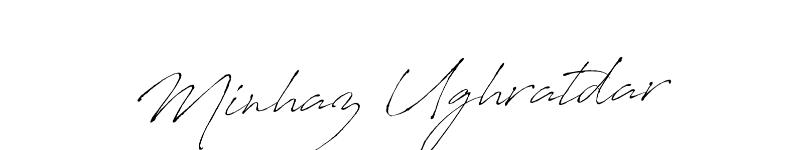 How to make Minhaz Ughratdar signature? Antro_Vectra is a professional autograph style. Create handwritten signature for Minhaz Ughratdar name. Minhaz Ughratdar signature style 6 images and pictures png