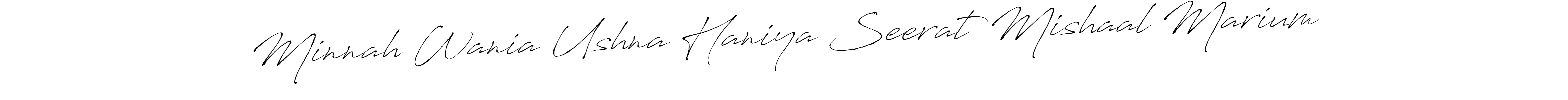 Minnah Wania Ushna Haniya Seerat Mishaal Marium stylish signature style. Best Handwritten Sign (Antro_Vectra) for my name. Handwritten Signature Collection Ideas for my name Minnah Wania Ushna Haniya Seerat Mishaal Marium. Minnah Wania Ushna Haniya Seerat Mishaal Marium signature style 6 images and pictures png