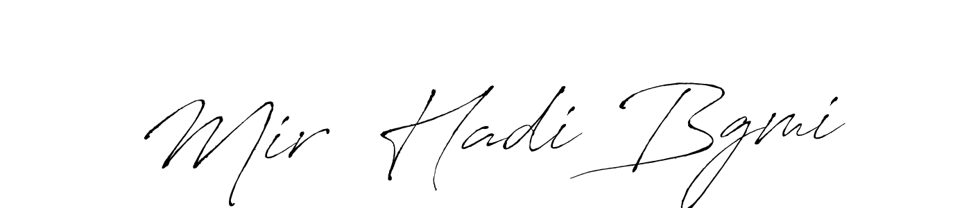 Design your own signature with our free online signature maker. With this signature software, you can create a handwritten (Antro_Vectra) signature for name Mir  Hadi Bgmi. Mir  Hadi Bgmi signature style 6 images and pictures png