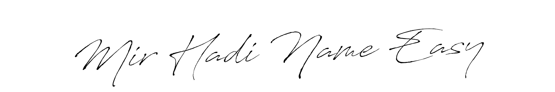 How to make Mir Hadi Name Easy name signature. Use Antro_Vectra style for creating short signs online. This is the latest handwritten sign. Mir Hadi Name Easy signature style 6 images and pictures png