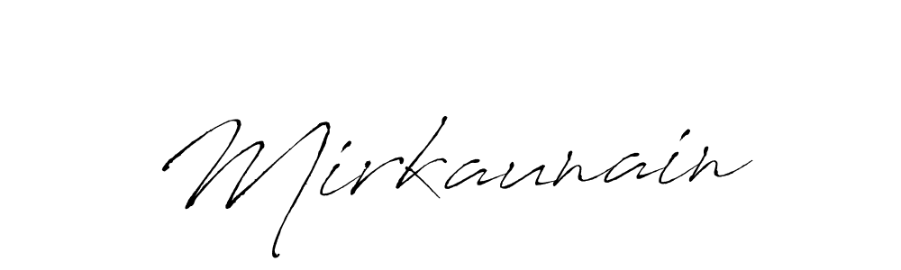 Create a beautiful signature design for name Mirkaunain. With this signature (Antro_Vectra) fonts, you can make a handwritten signature for free. Mirkaunain signature style 6 images and pictures png