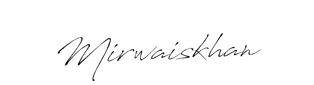 Mirwaiskhan stylish signature style. Best Handwritten Sign (Antro_Vectra) for my name. Handwritten Signature Collection Ideas for my name Mirwaiskhan. Mirwaiskhan signature style 6 images and pictures png