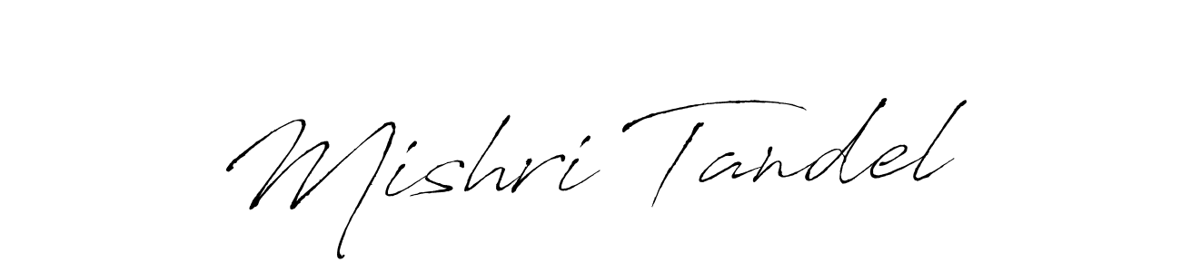 Design your own signature with our free online signature maker. With this signature software, you can create a handwritten (Antro_Vectra) signature for name Mishri Tandel. Mishri Tandel signature style 6 images and pictures png