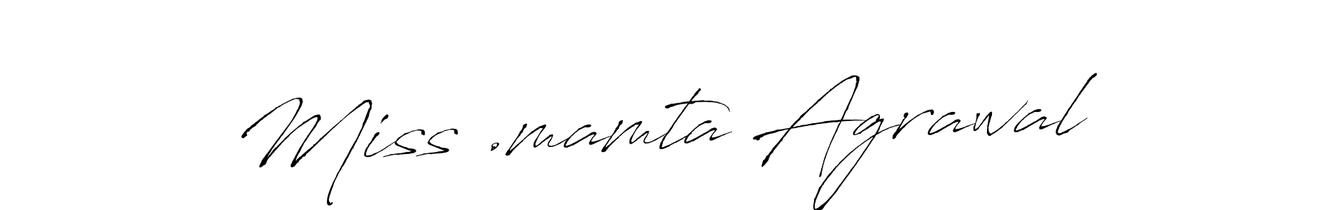 Make a beautiful signature design for name Miss .mamta Agrawal. With this signature (Antro_Vectra) style, you can create a handwritten signature for free. Miss .mamta Agrawal signature style 6 images and pictures png