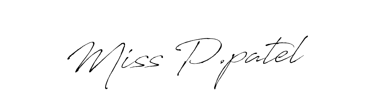 Make a beautiful signature design for name Miss P.patel. With this signature (Antro_Vectra) style, you can create a handwritten signature for free. Miss P.patel signature style 6 images and pictures png