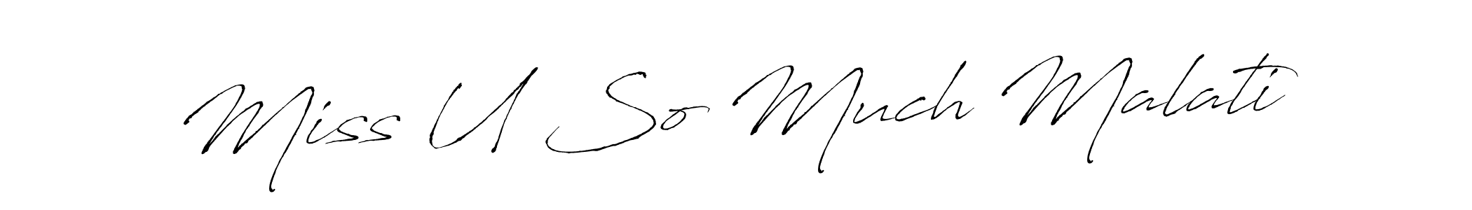 Similarly Antro_Vectra is the best handwritten signature design. Signature creator online .You can use it as an online autograph creator for name Miss U So Much Malati. Miss U So Much Malati signature style 6 images and pictures png