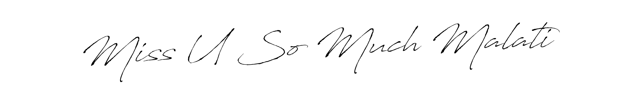 if you are searching for the best signature style for your name Miss U So Much Malati. so please give up your signature search. here we have designed multiple signature styles  using Antro_Vectra. Miss U So Much Malati signature style 6 images and pictures png