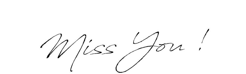 How to make Miss You ! signature? Antro_Vectra is a professional autograph style. Create handwritten signature for Miss You ! name. Miss You ! signature style 6 images and pictures png