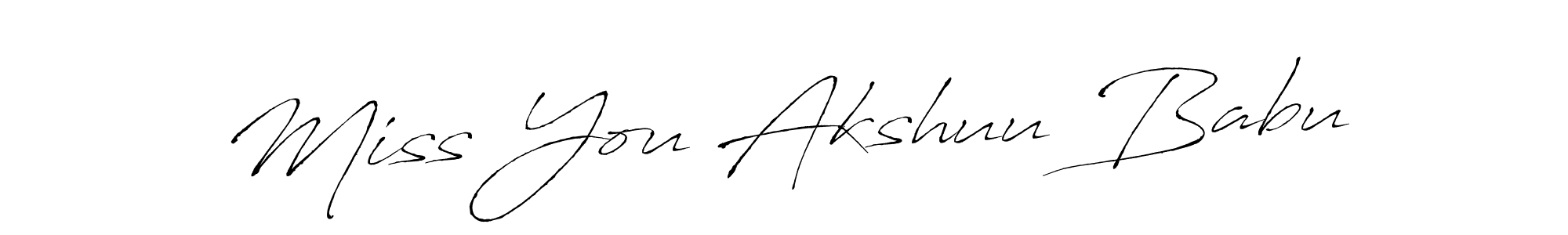 It looks lik you need a new signature style for name Miss You Akshuu Babu. Design unique handwritten (Antro_Vectra) signature with our free signature maker in just a few clicks. Miss You Akshuu Babu signature style 6 images and pictures png