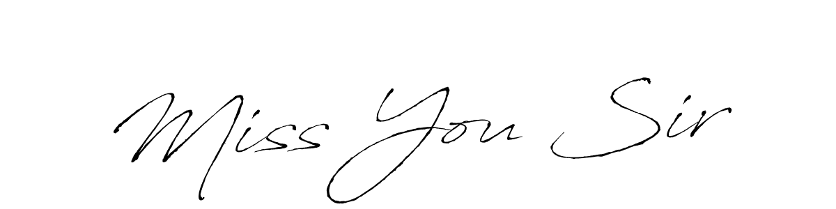 Also we have Miss You Sir name is the best signature style. Create professional handwritten signature collection using Antro_Vectra autograph style. Miss You Sir signature style 6 images and pictures png
