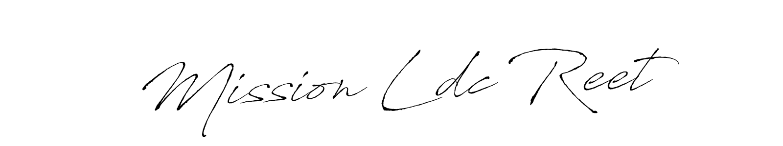 Use a signature maker to create a handwritten signature online. With this signature software, you can design (Antro_Vectra) your own signature for name Mission Ldc Reet. Mission Ldc Reet signature style 6 images and pictures png