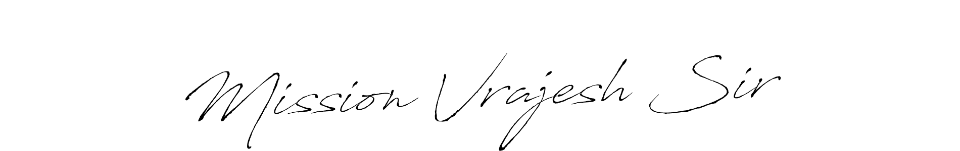 Also we have Mission Vrajesh Sir name is the best signature style. Create professional handwritten signature collection using Antro_Vectra autograph style. Mission Vrajesh Sir signature style 6 images and pictures png