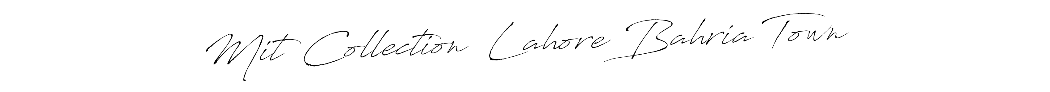 How to make Mit Collection  Lahore Bahria Town signature? Antro_Vectra is a professional autograph style. Create handwritten signature for Mit Collection  Lahore Bahria Town name. Mit Collection  Lahore Bahria Town signature style 6 images and pictures png