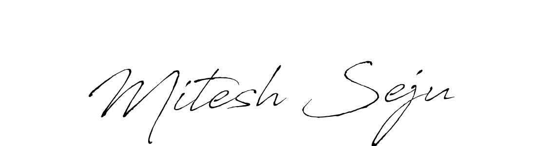 The best way (Antro_Vectra) to make a short signature is to pick only two or three words in your name. The name Mitesh Seju include a total of six letters. For converting this name. Mitesh Seju signature style 6 images and pictures png