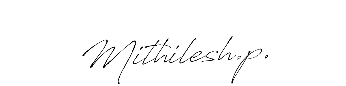 Also we have Mithilesh.p. name is the best signature style. Create professional handwritten signature collection using Antro_Vectra autograph style. Mithilesh.p. signature style 6 images and pictures png