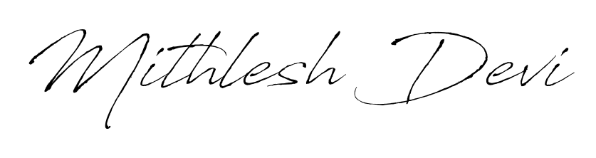 The Antro_Vectra handwriting style adds charm and authenticity to name Mithlesh Devi. A wonderful choice for personal thank-you notes. Mithlesh Devi signature style 6 images and pictures png