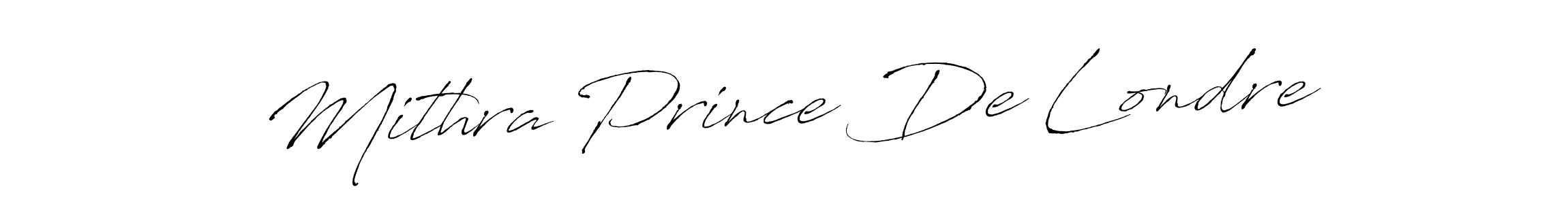 Also we have Mithra Prince De Londre name is the best signature style. Create professional handwritten signature collection using Antro_Vectra autograph style. Mithra Prince De Londre signature style 6 images and pictures png