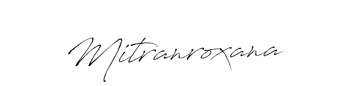 Design your own signature with our free online signature maker. With this signature software, you can create a handwritten (Antro_Vectra) signature for name Mitranroxana. Mitranroxana signature style 6 images and pictures png