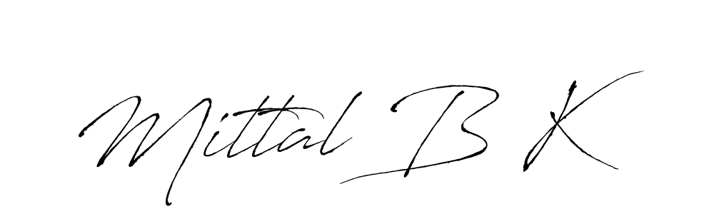 Create a beautiful signature design for name Mittal B K. With this signature (Antro_Vectra) fonts, you can make a handwritten signature for free. Mittal B K signature style 6 images and pictures png