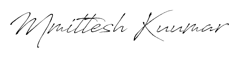 Download transparent PNG signature for name Mmittesh Kuumar styled with Antro_Vectra font. Ready to paste directly into PDF and Word agreements. Mmittesh Kuumar signature style 6 images and pictures png