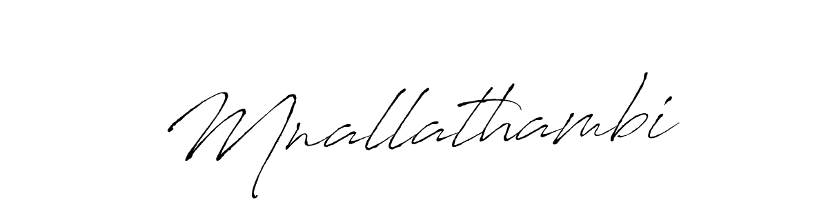 Make a beautiful signature design for name Mnallathambi. With this signature (Antro_Vectra) style, you can create a handwritten signature for free. Mnallathambi signature style 6 images and pictures png